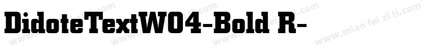 DidoteTextW04-Bold R字体转换